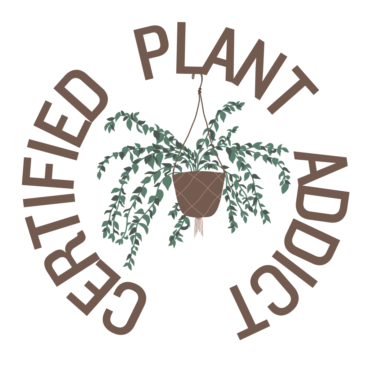 Certified Plant Addict *imperfect*