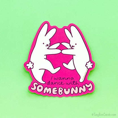 Bunny Vinyl Sticker "I Wanna Dance With SomeBunny"