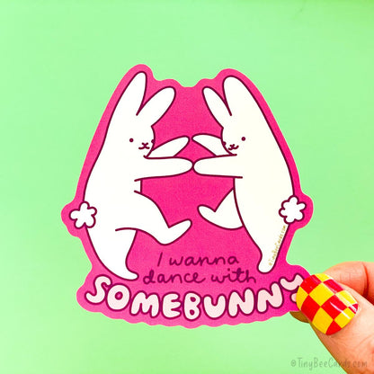 Bunny Vinyl Sticker "I Wanna Dance With SomeBunny"